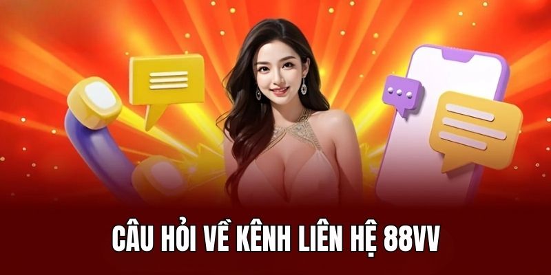 Câu hỏi liên quan đến bộ phận CSKH tại nhà cái