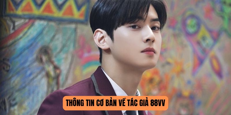 Thông tin cơ bản về tác giả 88Vv